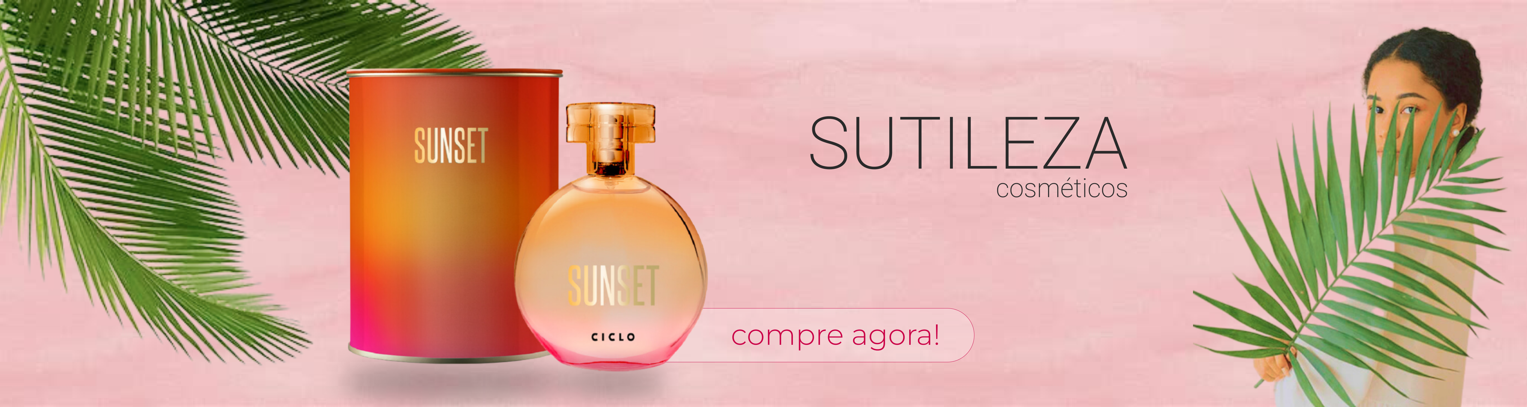 Apresenta a linha Sunset 